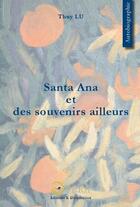 Couverture du livre « Santa Ana et des souvenirs ailleurs » de Thuy Lu aux éditions Opera