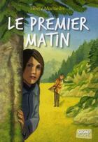 Couverture du livre « Le premier matin » de Helene Montardre aux éditions Grund