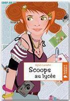 Couverture du livre « Scoops au lycée » de Laroche-A aux éditions Rageot Editeur