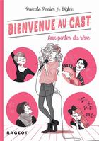 Couverture du livre « Bienvenue au Cast t.1 ; aux portes du rêve » de Diglee et Pascale Perrier aux éditions Rageot