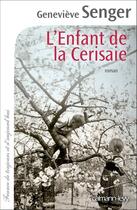 Couverture du livre « L'enfant de la cerisaie » de Genevieve Senger aux éditions Calmann-levy