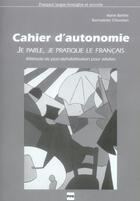 Couverture du livre « Je parle je pratique le francais - cahier d'autonomie » de Chovelon-Barthe aux éditions Pu De Grenoble