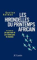 Couverture du livre « Les hirondelles du printemps africain » de Kelman-G aux éditions Lattes