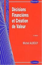Couverture du livre « Decisions Financieres Et Creation De Valeur » de Michel Albouy aux éditions Economica