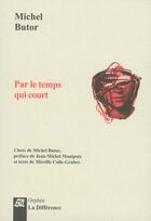 Couverture du livre « Par le temps qui court » de Michel Butor aux éditions La Difference