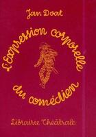 Couverture du livre « Expression corporelle du comédien » de Doat Jean aux éditions Librairie Theatrale