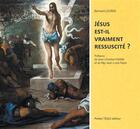 Couverture du livre « Jésus est-il vraiment ressuscité ? » de Bernard Legras aux éditions Tequi