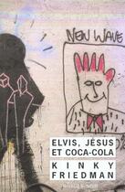 Couverture du livre « Elvis, jesus et coca-cola » de Kinky Friedman aux éditions Rivages