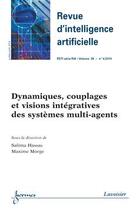 Couverture du livre « Dynamiques, couplages et visions integratives des systemes multi-agents (revue d'intelligence artifi » de Salima Hassas aux éditions Hermes Science Publications