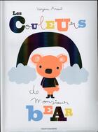 Couverture du livre « Les couleurs de monsieur Bear » de Virginie Aracil aux éditions Bayard Jeunesse