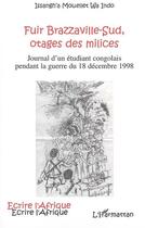 Couverture du livre « Fuir brazzaville-sud, otages des milices - journal d'un etudiant congolais pendant la guerre du 18 d » de Issangh'A Mouellet aux éditions L'harmattan