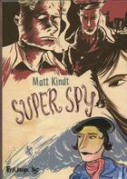 Couverture du livre « Super spy » de Matt Kindt aux éditions Futuropolis