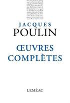 Couverture du livre « Oeuvres complètes » de Jacques Poulin aux éditions Lemeac