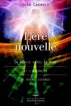 Couverture du livre « L'Ere Nouvelle » de Jean Casault aux éditions Quebec Livres