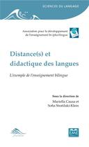 Couverture du livre « Distance(s) et didactique des langues ; l'exemple de l'enseignement bilingue » de Mariella Causa et Sofia Stratilaki-Klein aux éditions Eme Editions