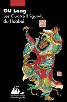 Couverture du livre « Les quatre brigands du Huabei » de Long Gu aux éditions Picquier