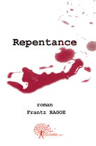 Couverture du livre « Repentance » de Frantz Bagoe aux éditions Edilivre