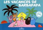 Couverture du livre « Barbapapa : les vacances de Barbapapa » de Annette Tison et Talus Taylor aux éditions Les Livres Du Dragon D'or