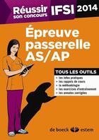 Couverture du livre « REUSSIR SON CONCOURS ; réussir son concours IFI 2014 ; épreuve passerelle AS/AP ; tout en un (4e édition) » de  aux éditions Estem