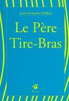 Couverture du livre « Le pere tire-bras » de Jean-Francois Chabas aux éditions Thierry Magnier