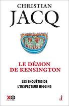 Couverture du livre « Les enquêtes de l'inspecteur Higgins Tome 24 : le démon de Kensington » de Christian Jacq aux éditions Xo