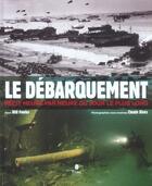 Couverture du livre « Le Debarquement Recit Heure Par Heure Du Jour Le Plus Long » de Fowler Will aux éditions Tana