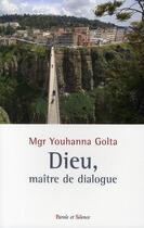 Couverture du livre « Dieu, maître de dialogue » de Youhanna Golta aux éditions Parole Et Silence