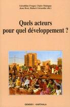 Couverture du livre « Quels acteurs pour quel développement ? » de  aux éditions Karthala