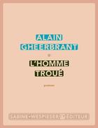 Couverture du livre « L'homme troué » de Alain Gheerbrant aux éditions Sabine Wespieser