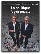 Couverture du livre « La politique facon puzzle » de Jean-Philippe Lucas et Philippe Grosvalet aux éditions Joca Seria
