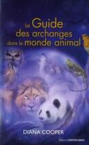 Couverture du livre « Le guide des archanges dans le monde animal » de Diana Cooper aux éditions Contre-dires