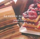 Couverture du livre « La Cuisine Des Editeurs » de Yannis Vlamos et Johann Caillot aux éditions Acanthe