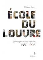 Couverture du livre « École du Louvre : jalons pour une histoire 1882-1998 » de Philippe Durey aux éditions Fage