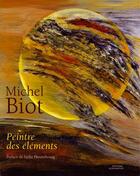 Couverture du livre « Michel biot - peintre des elements » de Tiddis/Berra aux éditions Alternatives