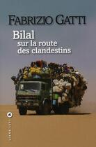 Couverture du livre « Bilal sur la route des clandestins » de Fabrizio Gatti aux éditions Liana Levi