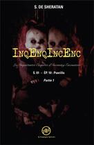 Couverture du livre « InqEnqIncEnc - Les Inquiétantes Enquêtes d'Incoming Encounters S.01 - ép.10 : Puerilla - Partie 1 » de De Sheratan aux éditions La Compagnie Litteraire