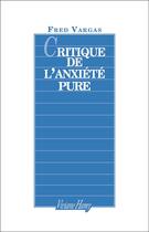 Couverture du livre « Critique de l'anxiété pure » de Fred Vargas aux éditions Viviane Hamy