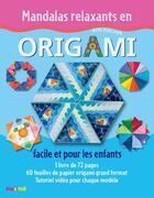 Couverture du livre « Mandalas relaxants en origami facile et pour les enfants » de Rita Foelker aux éditions Nuinui