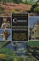 Couverture du livre « Corrèze ; Millevaches Monédières ; Ussel ; Bugeat ; Egletons ; Eygurande ; Meymac ; Sornac ; Trelgnac » de  aux éditions Laquet