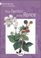 Couverture du livre « Pour l'amour d'une ronce » de Bernard Bertrand aux éditions De Terran