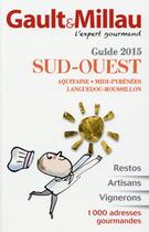 Couverture du livre « Guide Sud-Ouest (édition 2015) » de Gault&Millau aux éditions Gault&millau