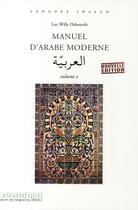 Couverture du livre « Manuel d'arabe moderne t.2 (2e édition) » de Deheuvels Luc-Willy aux éditions Asiatheque