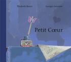Couverture du livre « Petit coeur » de Elisabeth Brami et Georges Lemoine aux éditions Ane Bate