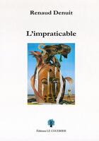 Couverture du livre « L'impraticable » de Renaud Denuit aux éditions Le Coudrier