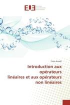 Couverture du livre « Introduction aux operateurs lineaires et aux operateurs non lineaires » de Yosra Annabi aux éditions Editions Universitaires Europeennes