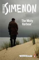 Couverture du livre « The Misty Harbour » de Georges Simenon aux éditions Penguin Books Ltd Digital