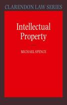 Couverture du livre « Intellectual Property » de Spence Michael aux éditions Oup Oxford