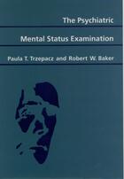 Couverture du livre « The Psychiatric Mental Status Examination » de Baker Robert W aux éditions Oxford University Press Usa