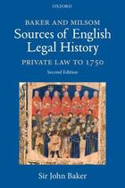 Couverture du livre « Baker and Milsom sources of english legal history : private law to 1750 (2e édition) » de John Baker aux éditions Oxford Up Elt