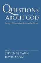 Couverture du livre « Questions About God: Today's Philosophers Ponder the Divine » de Steven M Cahn aux éditions Oxford University Press Usa